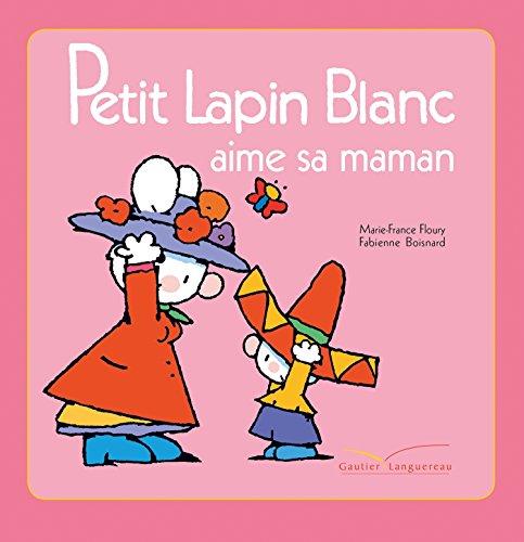 Petit Lapin blanc aime sa maman