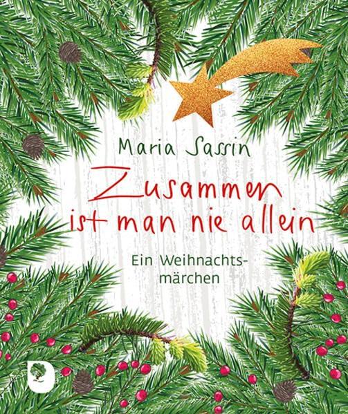 Zusammen ist man nie allein: Ein Weihnachtsmärchen (Eschbacher Mini)