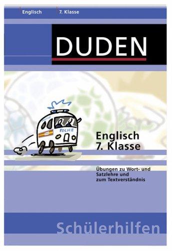 Englisch 7. Klasse: Übungen zu Wort- und Satzlehre und zum Textverständnis