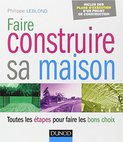 Faire construire sa maison : toutes les étapes pour faire les bons choix