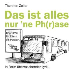 Das ist alles nur 'ne Ph(r)ase: Kopffilme für Eltern als Pausen.