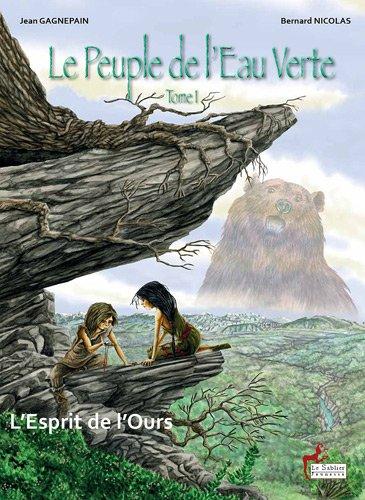 Le peuple de l'eau verte. Vol. 1. L'esprit de l'ours