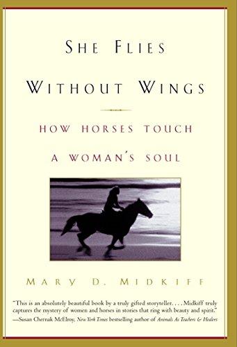 She Flies Without Wings: How Horses Touch a Woman's Soul