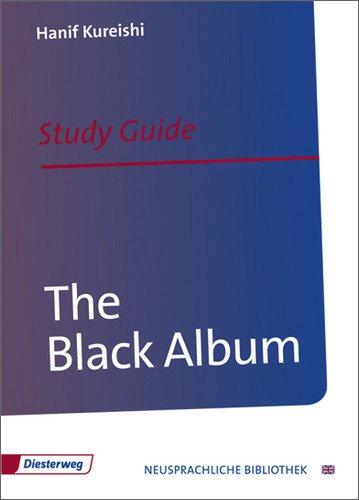 The Black Album (The Play): Study Guide (Diesterwegs Neusprachliche Bibliothek - Englische Abteilung)