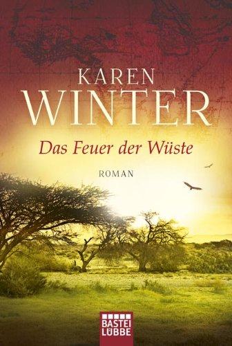 Das Feuer der Wüste: Roman