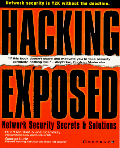 Hacking Exposed: Network Security Secrets and Solutions (Network Professional's Library)