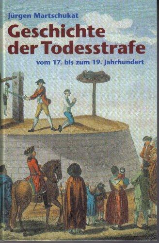 Geschichte der Todesstrafe vom 17. bis zum 19. Jahrhundert