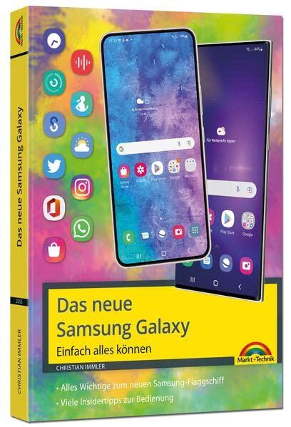 Samsung Galaxy S23, S23+ und S23 Ultra Smartphone mit Android 13: - Einfach alles können - Handbuch - komplett in Farbe