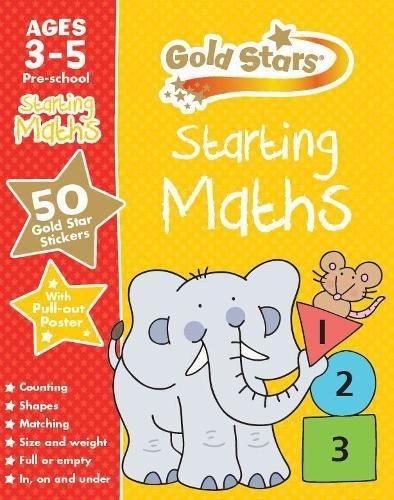 Gold Stars Starting Maths Ages 3-5 Pre-school (Gold Stars Preschool Workbooks)