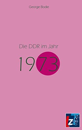 Die DDR im Jahr 1973