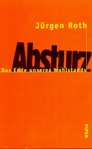 Absturz. Das Ende unseres Wohlstands