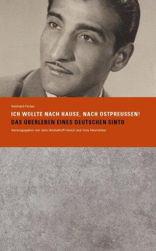 Ich wollte nach Hause, nach Ostpreußen!: Das Überleben eines deutschen Sinto