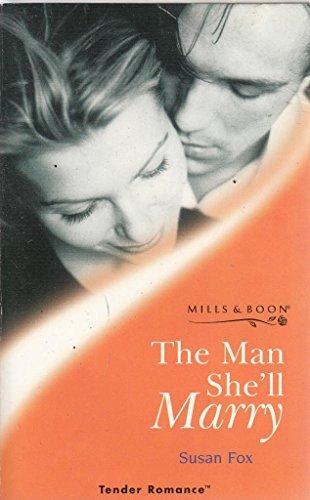 The Man She'll Marry (Tender Romance S.)