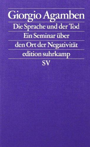 Die Sprache und der Tod: Ein Seminar über den Ort der Negativität (edition suhrkamp)