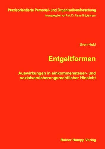 Entgeltformen: Auswirkungen in einkommensteuer- und sozialversicherungsrechtlicher Hinsicht