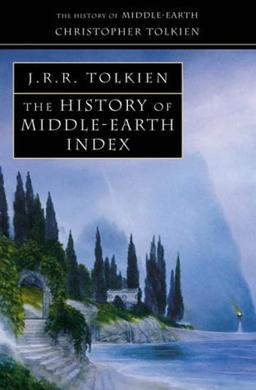 History of Middle-earth: Index (The History of Middle-Earth)