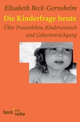 Die Kinderfrage. Frauen zwischen Kinderwunsch und Unabhängigkeit.