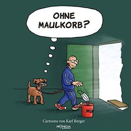 Ohne Maulkorb?: Cartoons zum Zeitgeschehen