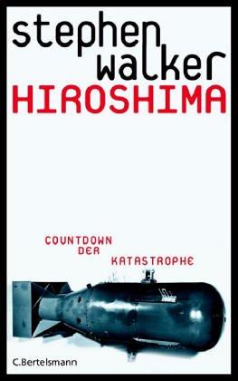 Hiroshima: Countdown der Katastrophe