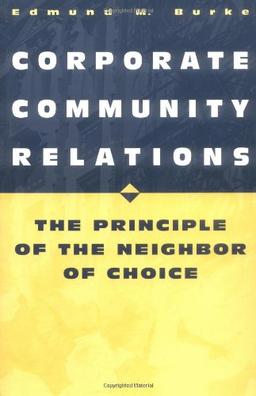 Corporate Community Relations: The Principle of the Neighbor of Choice