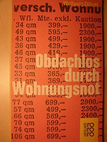 Obdachlos durch Wohnungsnot. Ein Beitrag zur Differenzierung der Obdachlosigkeit.