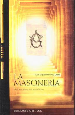 La masonería : historia, símbolos y misterios (ESTUDIOS Y DOCUMENTOS)