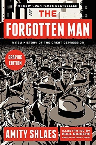 The Forgotten Man Graphic Edition: A New History of the Great Depression