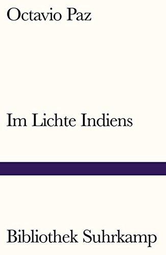 Im Lichte Indiens: Ein Essay (Bibliothek Suhrkamp)