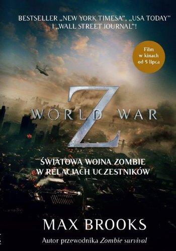 World War Z: Swiatowa wojna zombie w relacjach uczestników