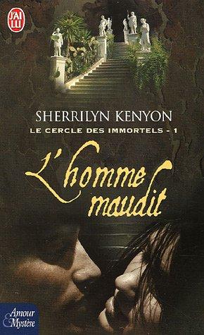 Le cercle des immortels. Vol. 1. L'homme maudit