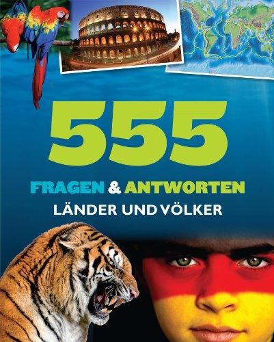 Länder und Völker 555 Fragen & Antworten