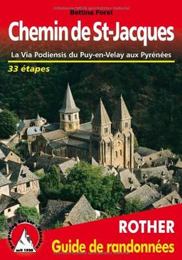 Chemin de Saint-Jacques : la via Podiensis du Puy-en-Velay aux Pyrénées : toutes les étapes, avec variantes et profils d'altitude