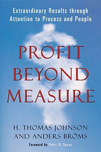 Profit Beyond Measure: Extraordinary Results Through Attention to Work and People