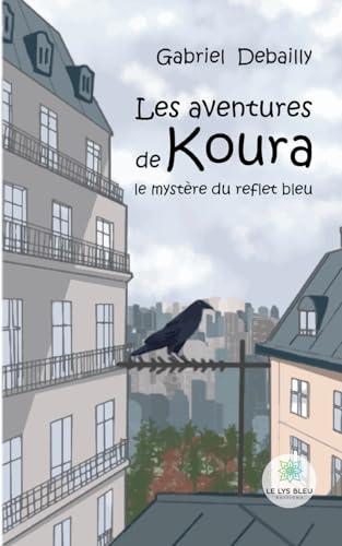 Les aventures de Koura : Le mystère du reflet bleu