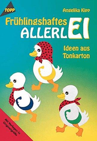 Frühlingshaftes Allerlei. Ideen aus Tonkarton.