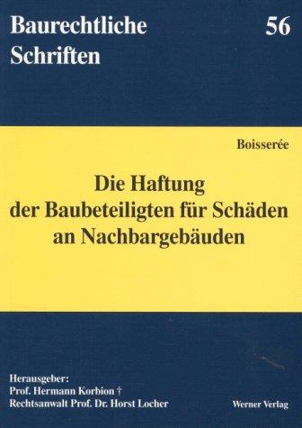 Die Haftung der Baubeteiligten für Schäden an Nachbargebäuden