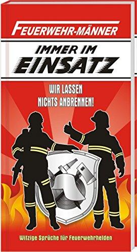 Feuerwehr-Männer: Immer im Einsatz