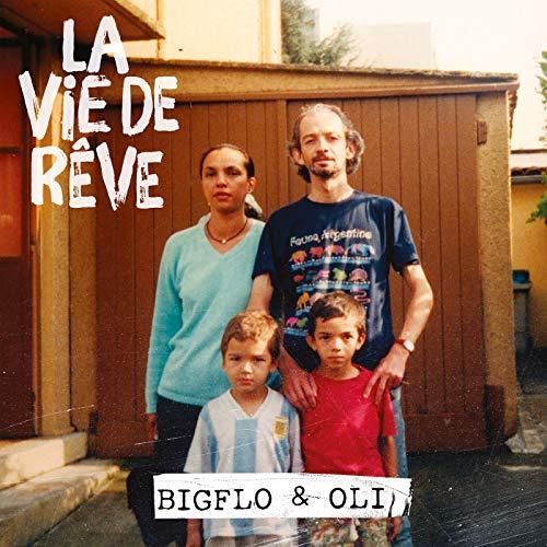 Bigflo & Oli - La Vie De Reve