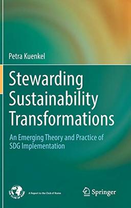 Stewarding Sustainability Transformations: An Emerging Theory and Practice of SDG Implementation