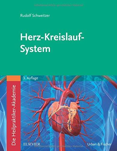 Die Heilpraktiker-Akademie. Herz-Kreislauf-System: Mit Zugang zur Medizinwelt