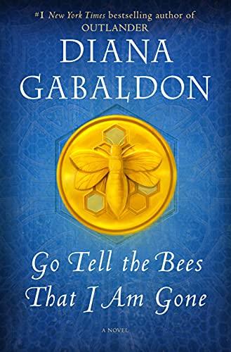 Go Tell the Bees That I Am Gone: A Novel (Outlander, Band 9)