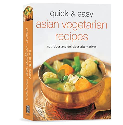 Quick & Easy Asian Vegetarian Recipes: Nutritious and Delicious Alternatives (Learn to Cook Series)