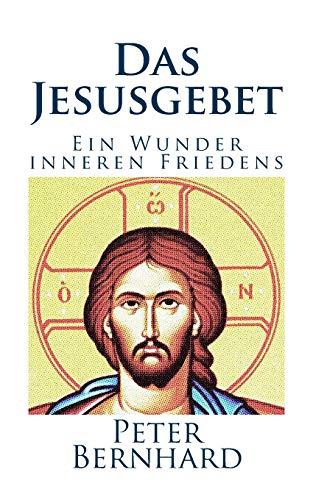 Das Jesusgebet: Ein Wunder inneren Friedens