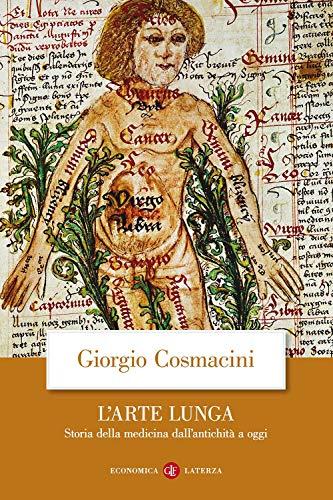 L'arte lunga. Storia della medicina dall'antichità a oggi