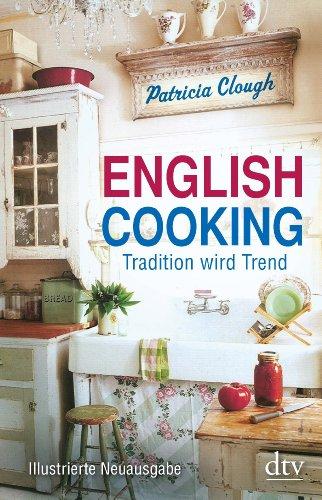 English Cooking: Tradition wird Trend