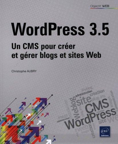 WordPress 3.5 : un CMS pour créer et gérer blogs et sites Web