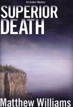 Superior Death (A Lake Superior Mystery, Band 1)