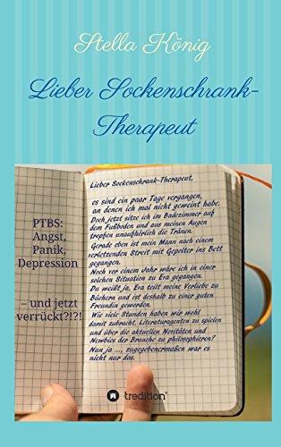 Lieber Sockenschrank-Therapeut: PTBS: Angst, Panik, Depression - und jetzt verrückt?!?!