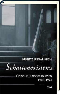 Schattenexistenz: Jüdische U-Boote in Wien 1938-1945