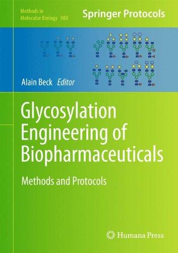 Glycosylation Engineering of Biopharmaceuticals: Methods and Protocols (Methods in Molecular Biology)